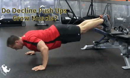 Do Decline Push-Ups Grow Muscle? Ready to transform your lifestyle? 2023