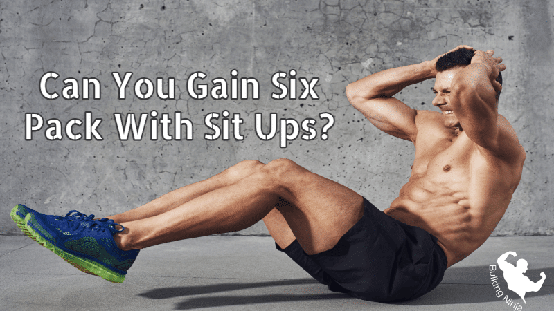 Can You Gain Six Pack With Sit Ups? Best Guide for Beginners  2023