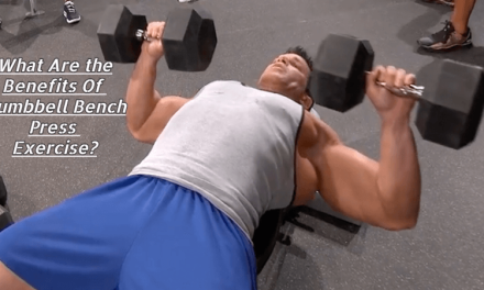 What are the Benefits of Dumbbell Bench Press Exercise? Best Guide for Beginners 2023