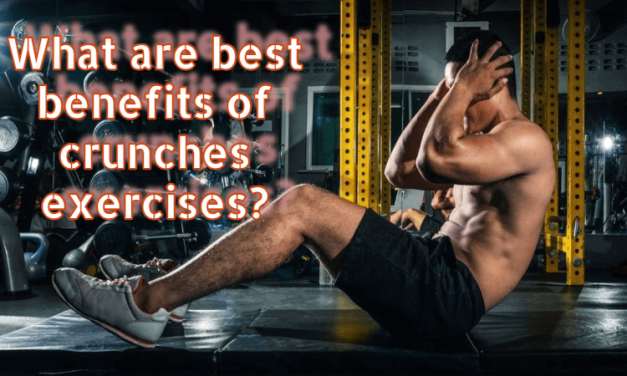 What are Best Benefits of Crunches Exercises? Best workout for beginners at home 2023